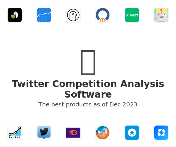 The best Twitter Competition Analysis products