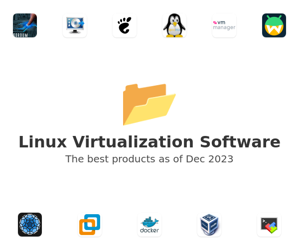 The best Linux Virtualization products