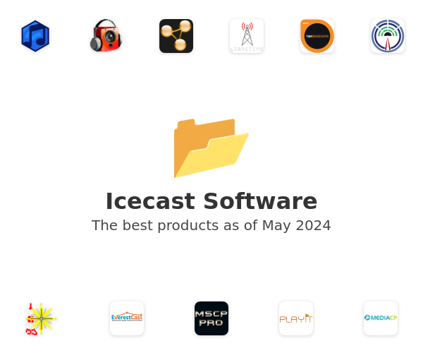 The best Icecast products