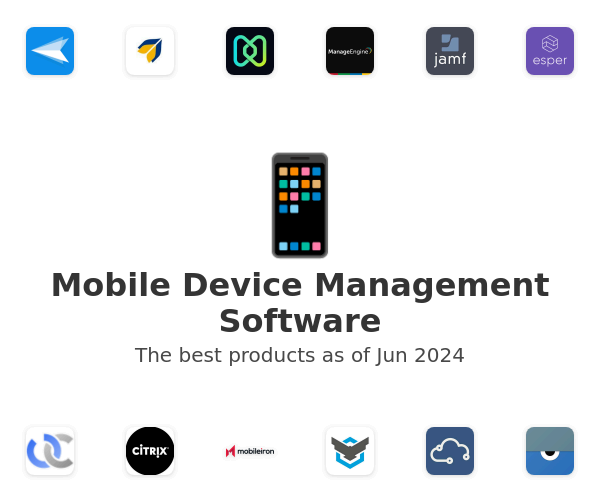 The best Mobile Device Management products