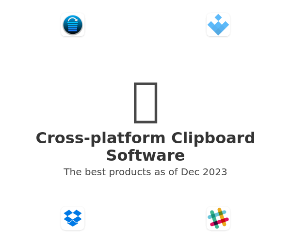The best Cross-platform Clipboard products