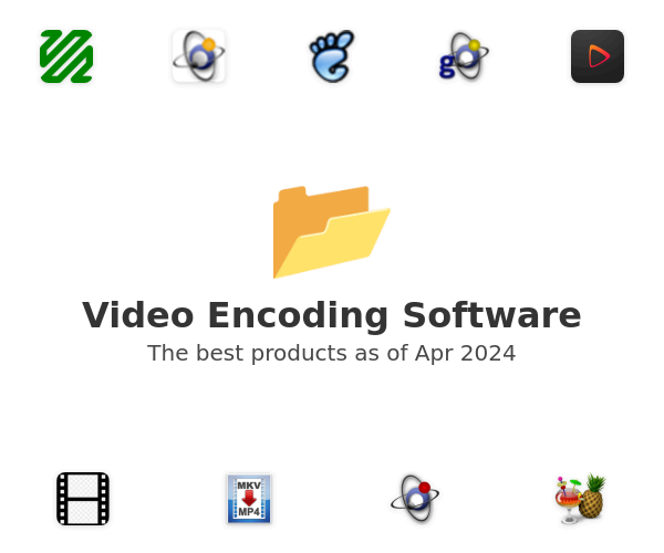 The best Video Encoding products