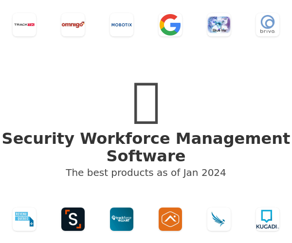 The best Security Workforce Management products