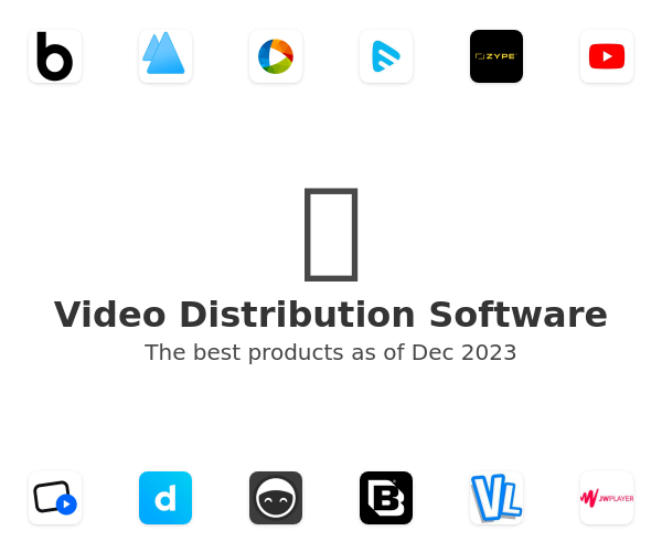 The best Video Distribution products