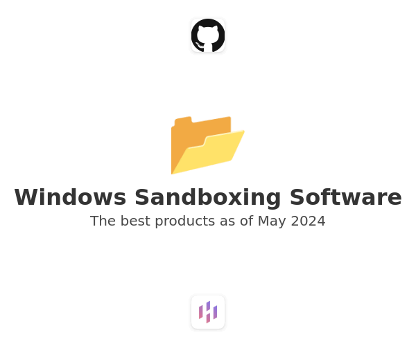 The best Windows Sandboxing products