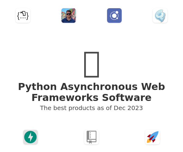 The best Python Asynchronous Web Frameworks products