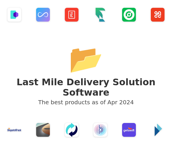The best Last Mile Delivery Solution products