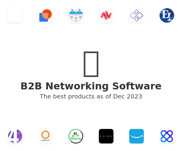 The best B2B Networking products
