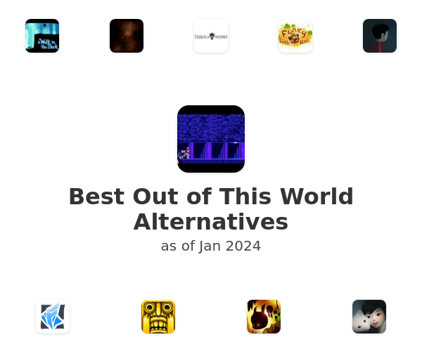 Best Out of This World Alternatives