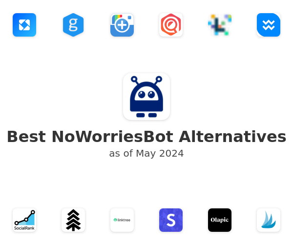 Best NoWorriesBot Alternatives
