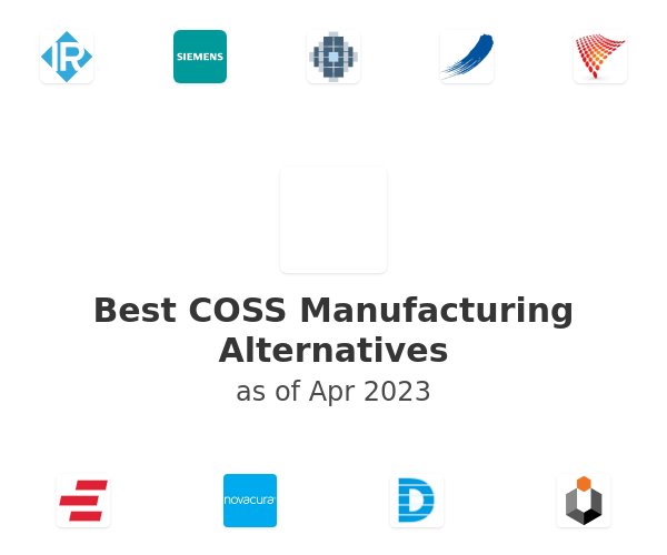 Best COSS Manufacturing Alternatives