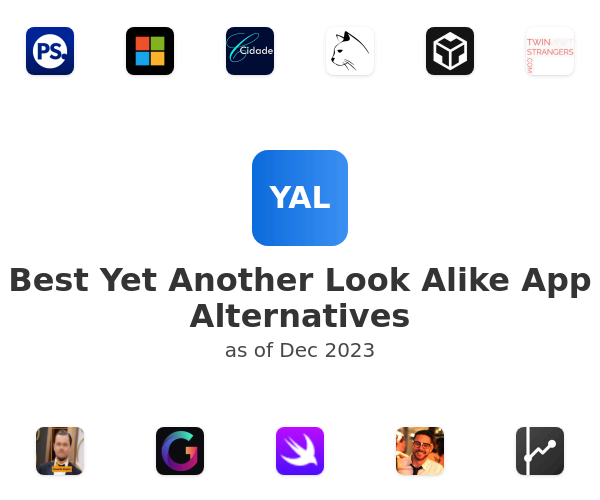 Best Yet Another Look Alike App Alternatives