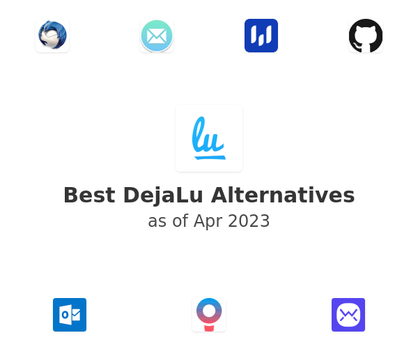 Best DejaLu Alternatives