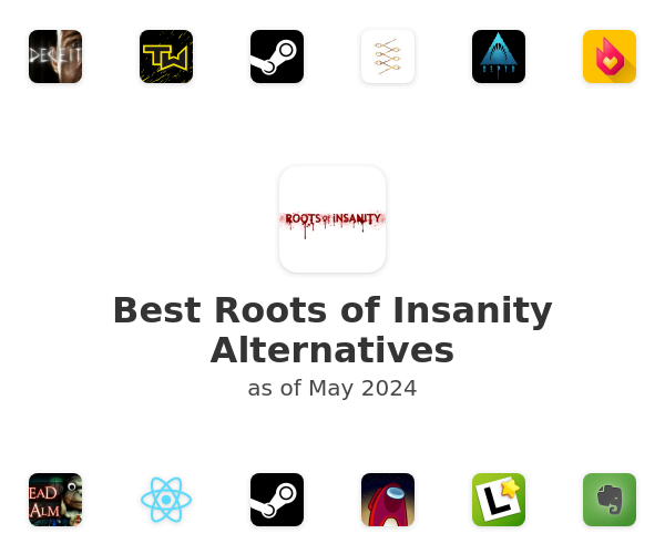 Best Roots of Insanity Alternatives