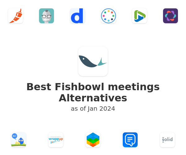 Best Fishbowl meetings Alternatives