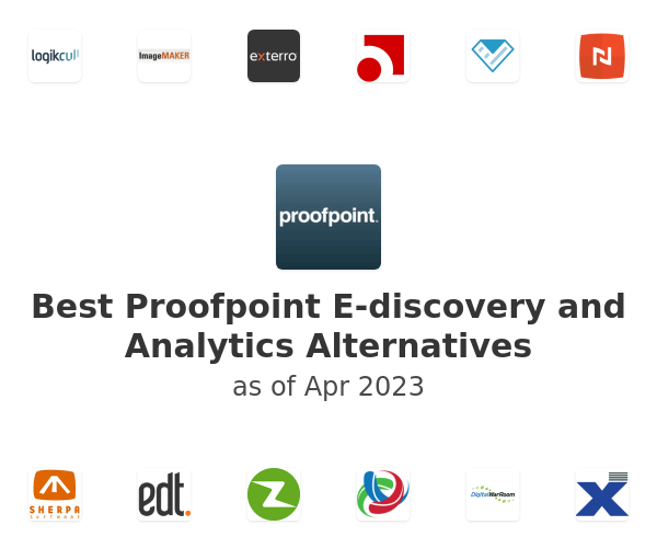 Best Proofpoint E-discovery and Analytics Alternatives