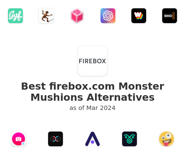 Best firebox.com Monster Mushions Alternatives