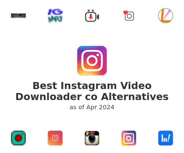 Best Instagram Video Downloader co Alternatives