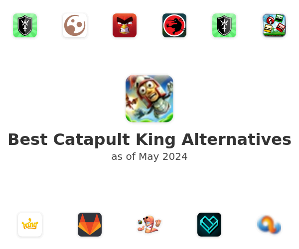 Best Catapult King Alternatives
