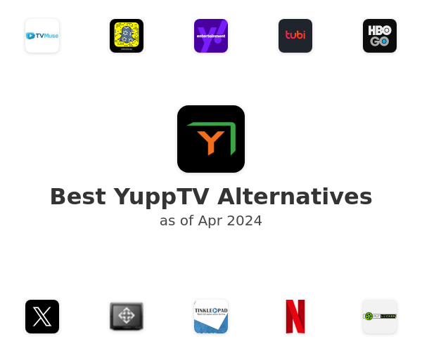 Best YuppTV Alternatives