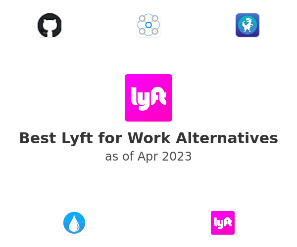 Best Lyft for Work Alternatives