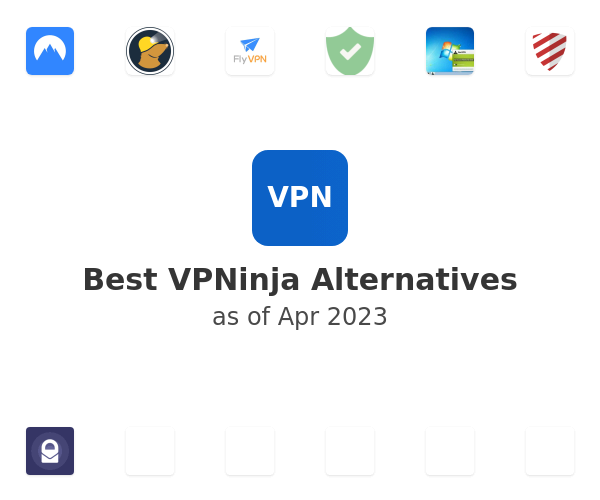 Best VPNinja Alternatives