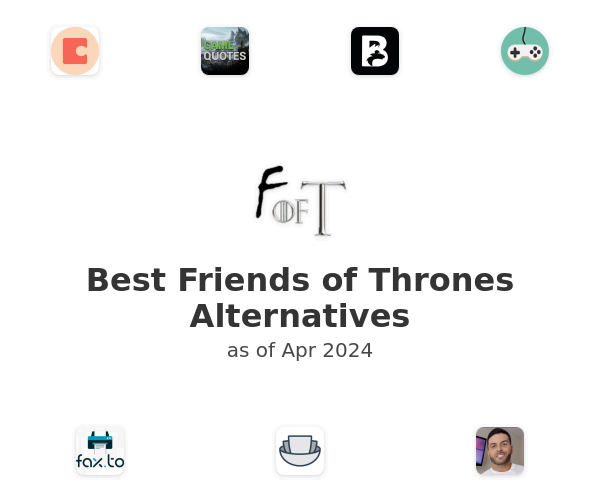 Best Friends of Thrones Alternatives