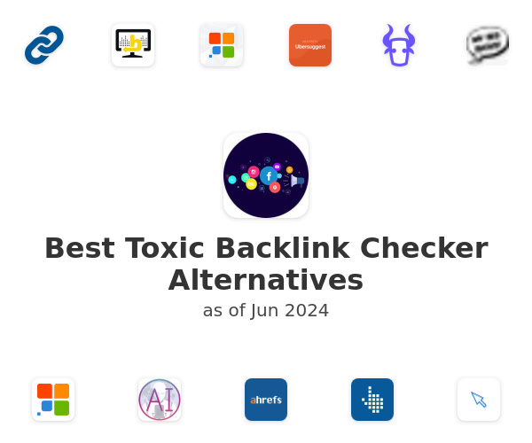 Best Toxic Backlink Checker Alternatives