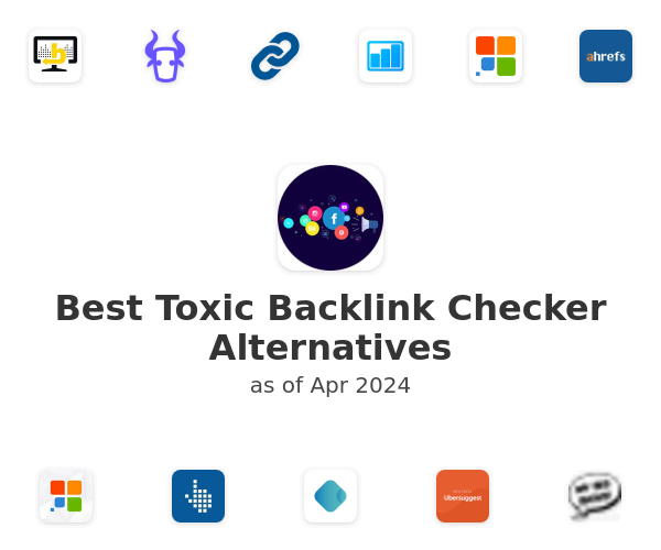 Best Toxic Backlink Checker Alternatives