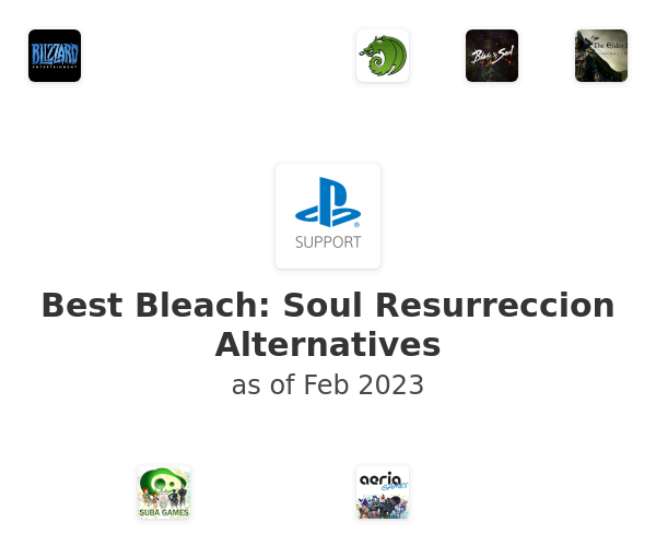 Best Bleach: Soul Resurreccion Alternatives