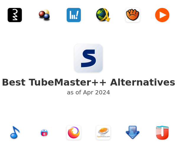 Best TubeMaster++ Alternatives