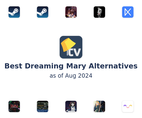 Best Dreaming Mary Alternatives