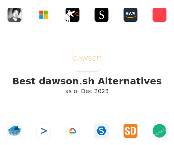 Best dawson.sh Alternatives