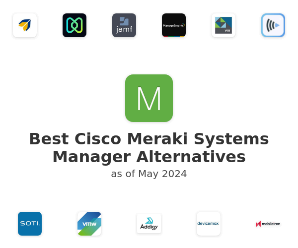 Best Cisco Meraki Systems Manager Alternatives
