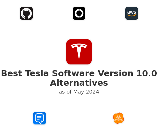 Best Tesla Software Version 10.0 Alternatives