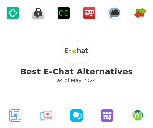 Best E-Chat Alternatives