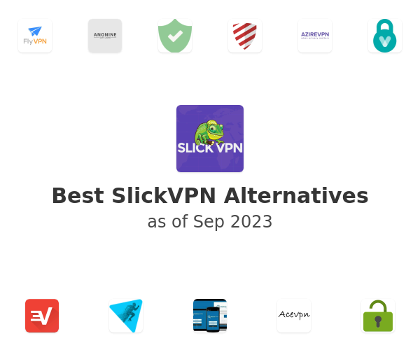 Best SlickVPN Alternatives