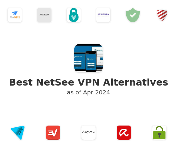 Best NetSee VPN Alternatives