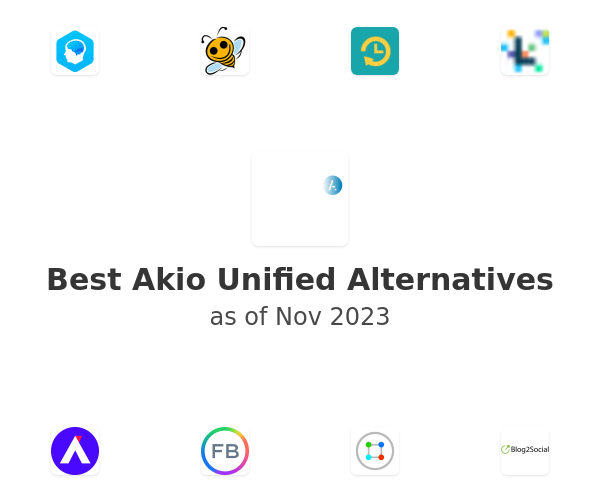 Best Akio Unified Alternatives