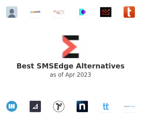 Best SMSEdge Alternatives