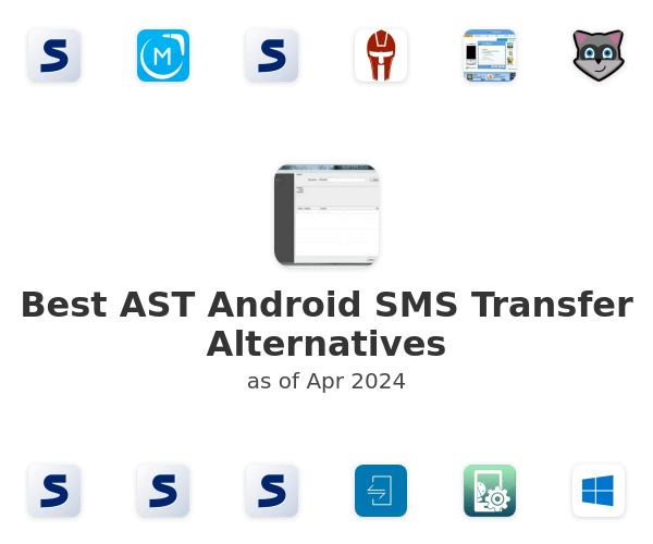 Best AST Android SMS Transfer Alternatives