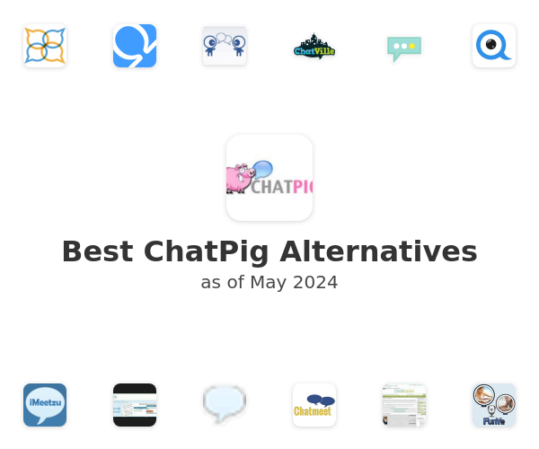 Best ChatPig Alternatives