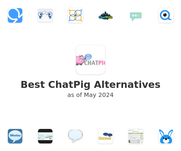 Best ChatPig Alternatives