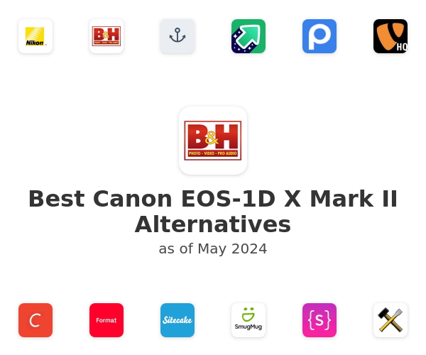 Best Canon EOS-1D X Mark II Alternatives