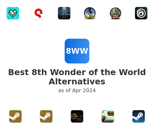 Best 8th Wonder of the World Alternatives