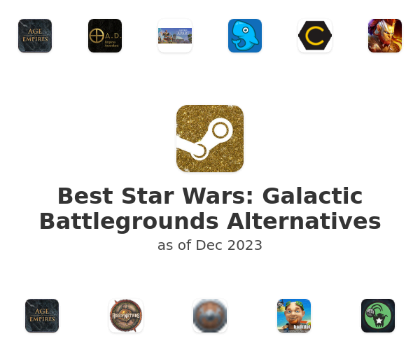 Best Star Wars: Galactic Battlegrounds Alternatives