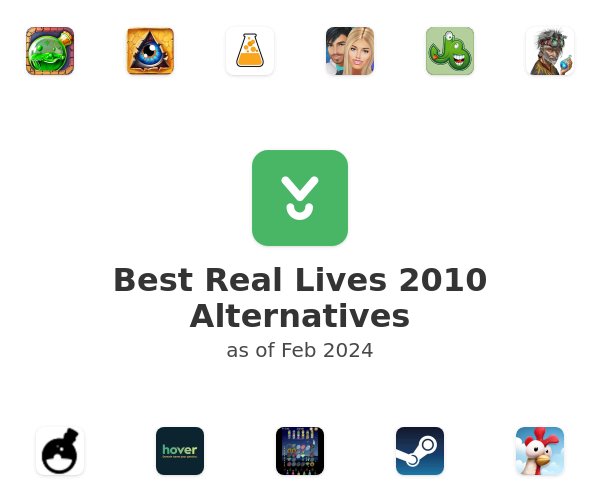 Best Real Lives 2010 Alternatives