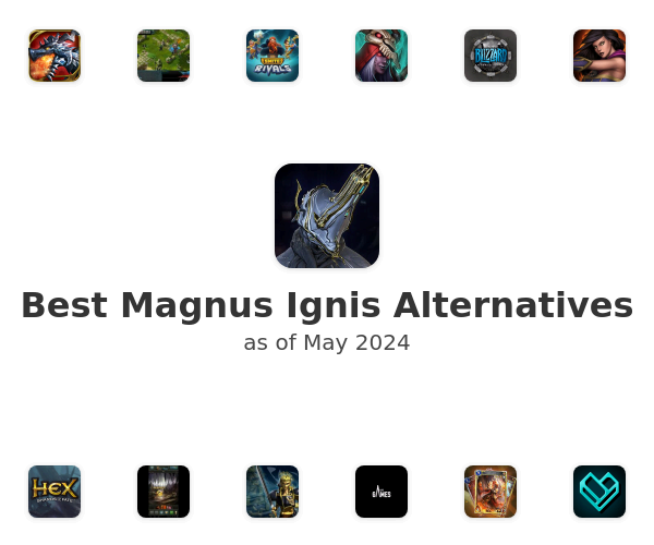 Best Magnus Ignis Alternatives