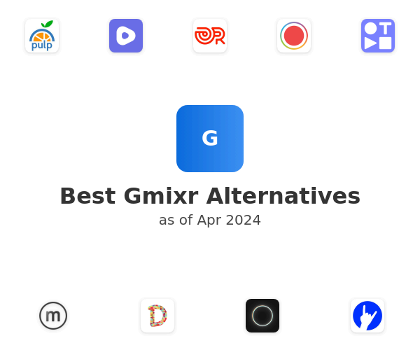 Best Gmixr Alternatives