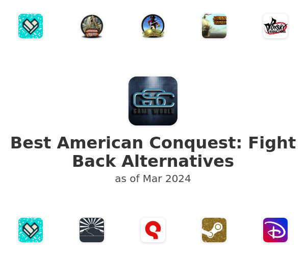 Best American Conquest: Fight Back Alternatives